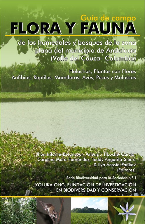 Flora y fauna de los humedales y bosques de la zona plana del Municipio de Andalucía (Valle del Cauca)